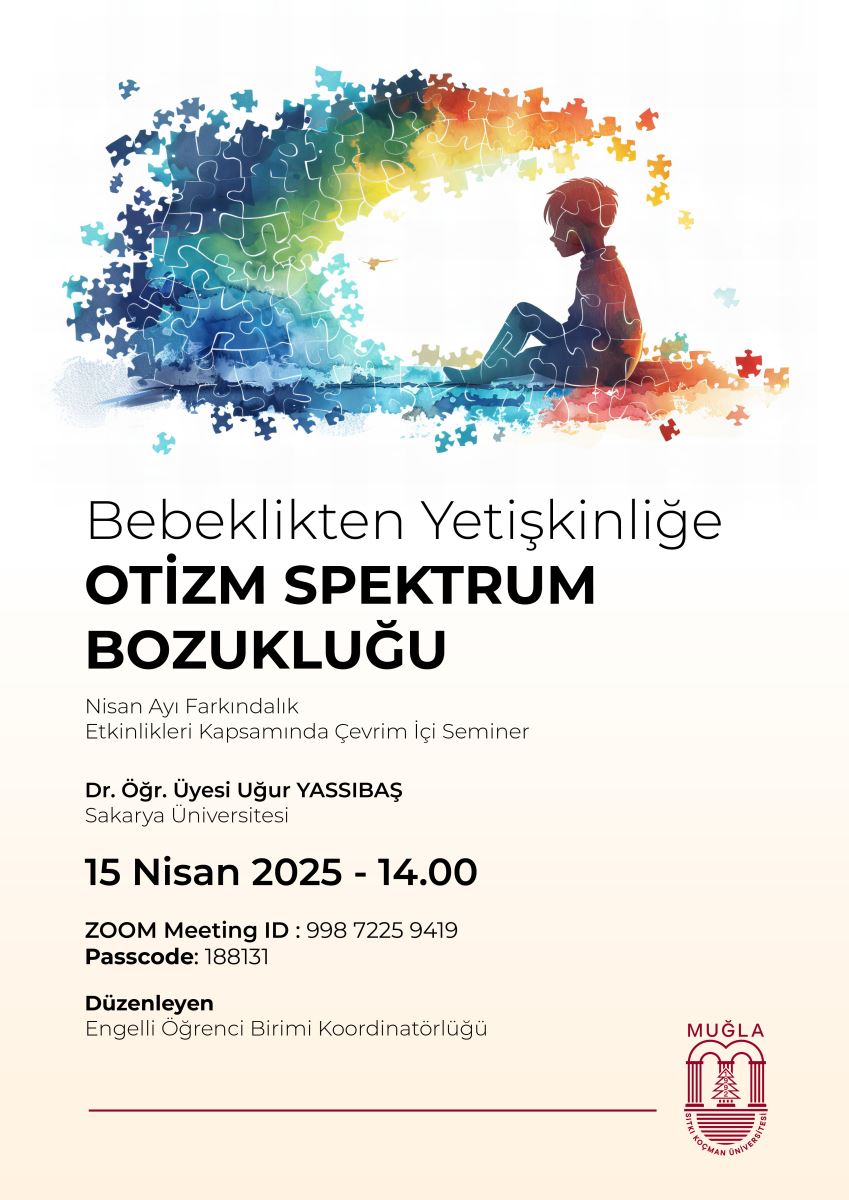 Otizm Seminer Afiş 15 Nisan 2025 saat 14.00 Çevrimiçi Toplantı. Toplantı Kimliği: 998 7225 9419 Parola: 188131
